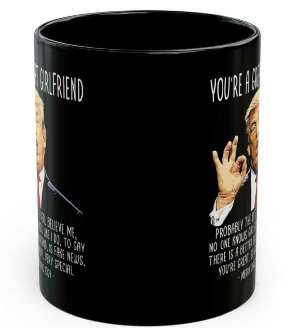 You're A Great Girlfriend Trump 2024 Funny Christmas 11oz Coffee Mug, Gifts for Her, Trump Mug, Patriotic Mug, USA Mug, Christmas Mug Gift2