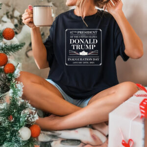 47th President Of The United States Shirt, January 20th 2025 Trump Vance Shirts