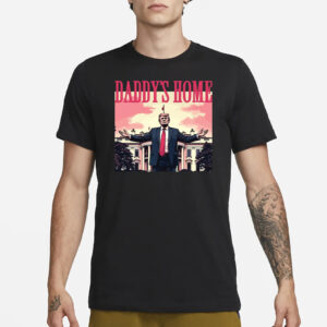 Daddy's Home: Show Your Support for Trump 2024 5 Daddy's Home Shirt - Trump 2024 Tshirts1