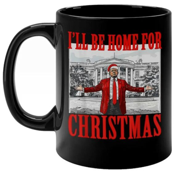 Donald Trump 2024 Mug, I'll Be Home For Christmas Santa Trump Xmas Pajamas Black Mug