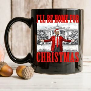 Celebrate Christmas with Trump: I'll Be Home for Christmas Santa Trump Xmas Pajamas Black Mug 3 Donald Trump 2024 Mug, I'll Be Home For Christmas Santa Trump Xmas Pajamas Black Mug1