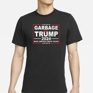 Garbage For Trump: MAGA 2024 Patriotic Shirt 5 Garbage For Trump Make America Great Again 2024 Shirt1