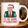 I Will Be Home For Christmas Trump Mugs