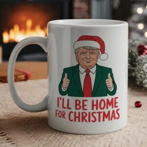 I Will Be Home For Christmas Trump Mugs2