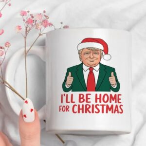 I Will Be Home For Christmas Trump Mugs3
