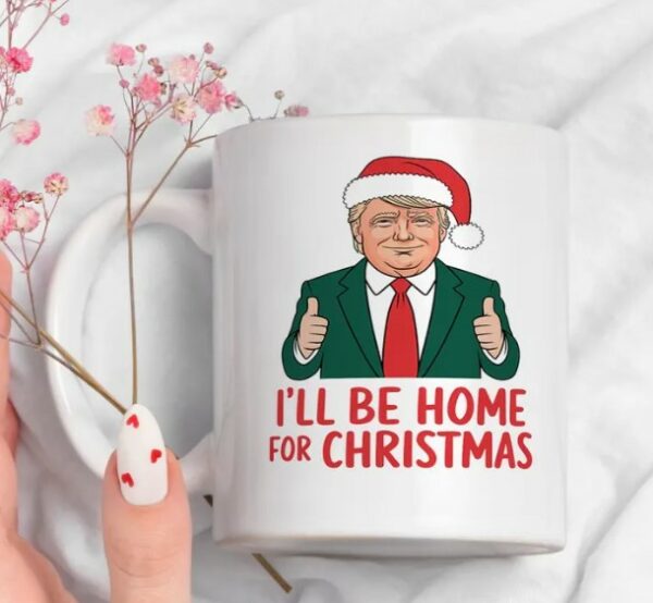 I Will Be Home For Christmas Trump Mugs3