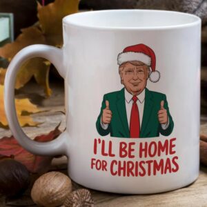 Celebrate Christmas with Trump: I'll Be Home for Christmas Mug 6 I'll Be Home For Christmas Mug, Trump 2024 Mugs2