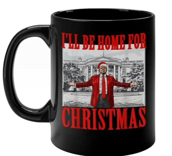 I'll Be Home For Christmas Santa Trump Xmas Pajamas Black mugs