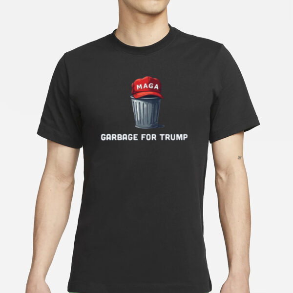 MAGA Garbage For Trump Shirts1