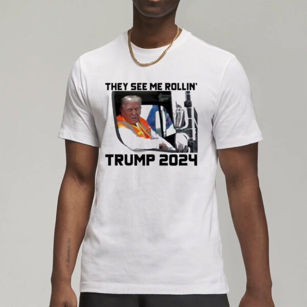 Official Trump 2024 They See Me Rollin’ Shirts3