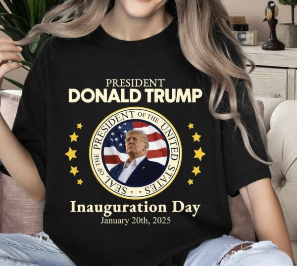 President Donald Trump Inauguration Day 2025 Shirts