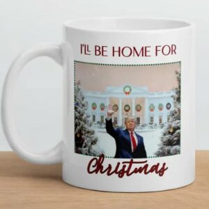 Trump 2024: I'll Be Home for Christmas Mug 4 Trump 2024, I’ll Be Home For Christmas Mug1