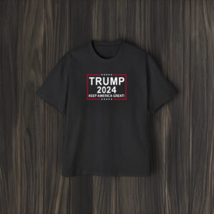Trump 2024: Keep America Great! Patriotic T-Shirts 5 Trump 2024 Keep America Great! Shirts1