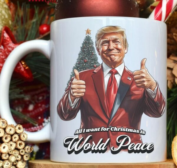 Trump 2024 Mug, All i want for christmas is world peace Mug