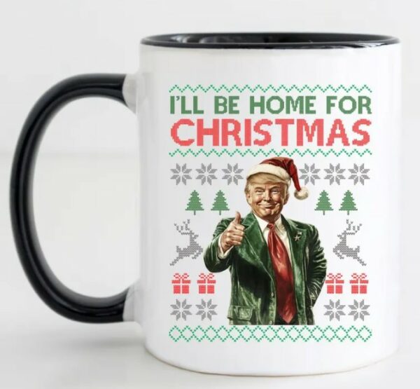 Trump 2024 Trump Won, Trump Home for Christmas Mugs2