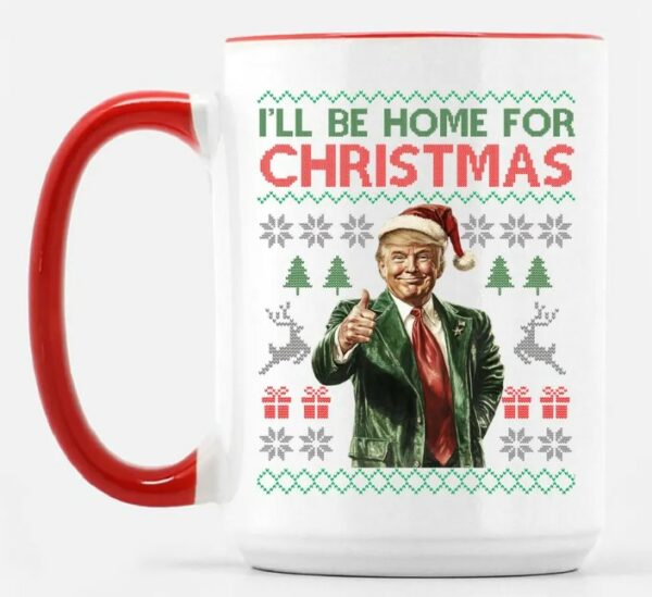 Trump 2024 Trump Won, Trump Home for Christmas Mugs3