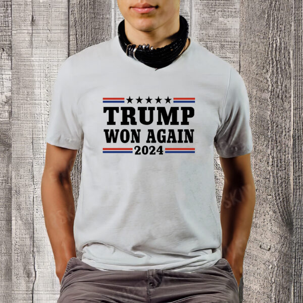 Trump 2024 Won Again T-Shirts