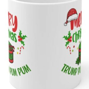 Trump Christmas Mug: Pum Pum Pum the Holidays 5 Trump Christmas Mug, Trump Pum Pum Pum Mugs2