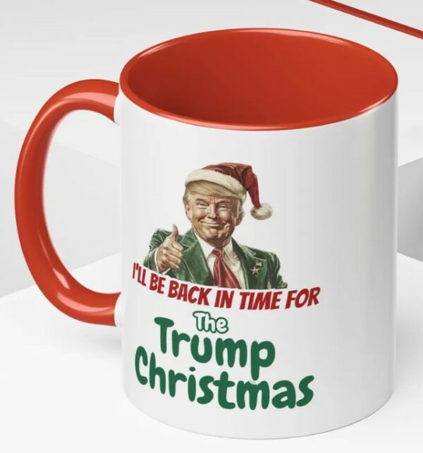 Trump Christmas white mug, I'll be home in time for The Trump Christmas mugs1