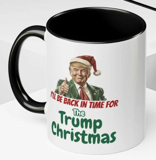 Trump Christmas white mug, I'll be home in time for The Trump Christmas mugs3