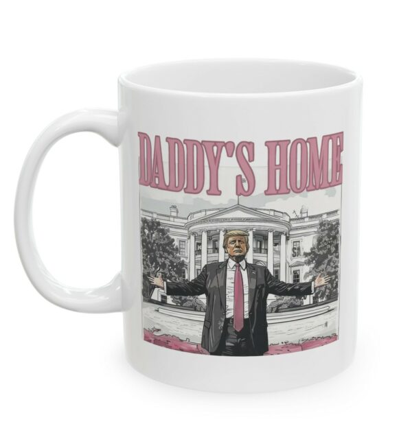 Trump Daddys Home White House Mug