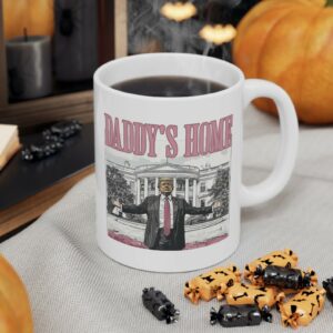 Trump Daddy's Home: The White House Mug for True Patriots 11 Trump Daddys Home White House Mug Cup US