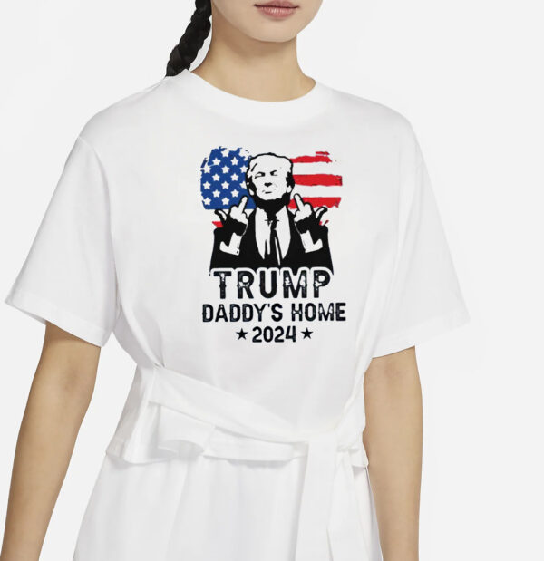 Trump Daddy's Home shirt, trump won T-shirt