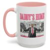 Trump Daddy’s home pink mug Retro trump white house 2024 Trump MAGA Mug