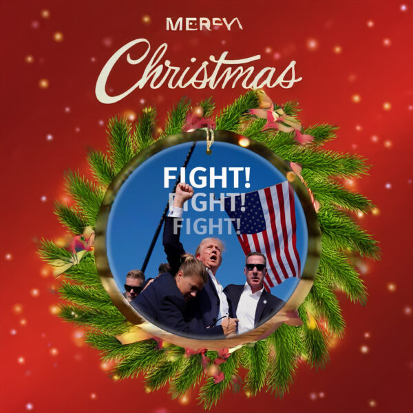 Trump Fight! Fight! Fight! Christmas Ornament