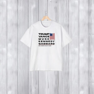 Make America Healthy Again: Trump, Vance, Musk, Kennedy, Gabbard 2024 Shirts 5 Trump Vance Musk Kennedy Gabbard Make America Healthy Again Trump Won 2024 Shirts1