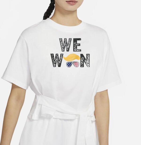 Trump We Won Sweatshirt, Trump Won Shirts