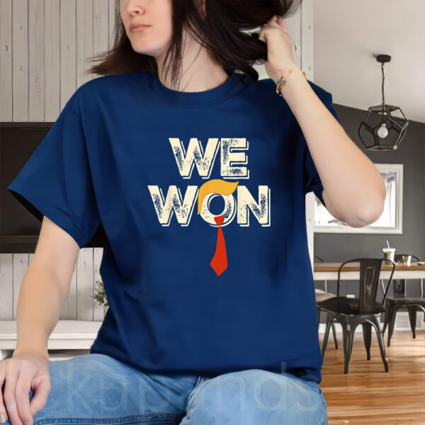 Trump We Won Win Inauguration Day 2025 47th President TShirts