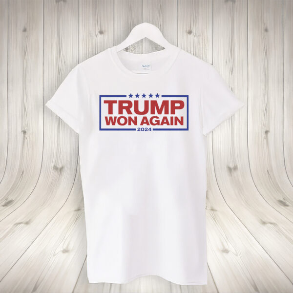 Trump Won Again 2024 TShirts