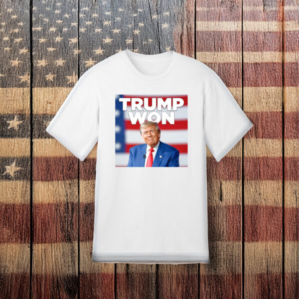 Trump Won White T-Shirt US