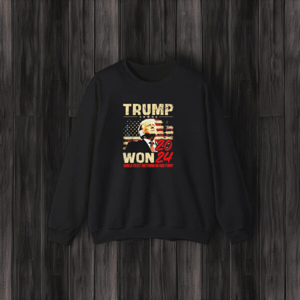 Trump won 2024 greatest return in history shirts3